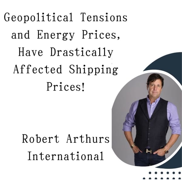 Geopolitical Tensions and Energy Prices Have Drastically Effected Shipping Prices!